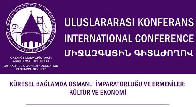 ‘Küresel Bağlamda Osmanlı İmparatorluğu ve Ermeniler’ konferansı  başlıyor